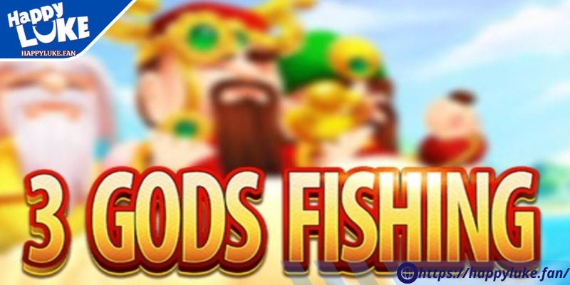 Giới thiệu game 3 Gods Fishing